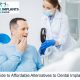 Guide to Affordable Alternatives to Dental Implants